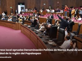 Congreso local aprueba Denominación Política de Núcleo Rural de una localidad de la región de la Cuenca del Papaloapan